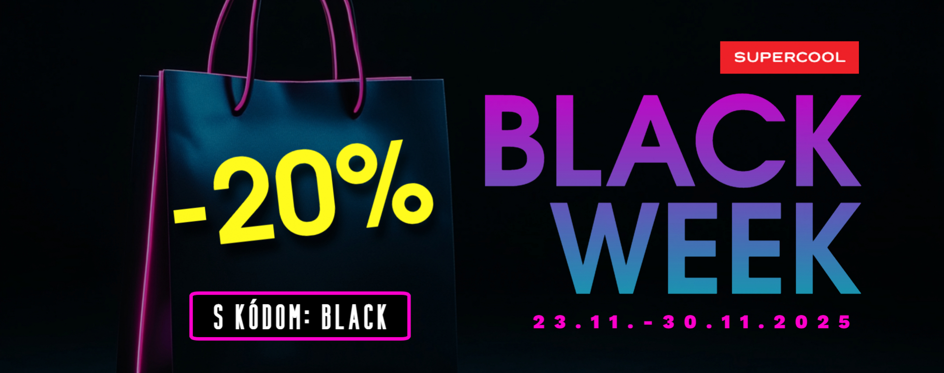 BLACK WEEK -20%